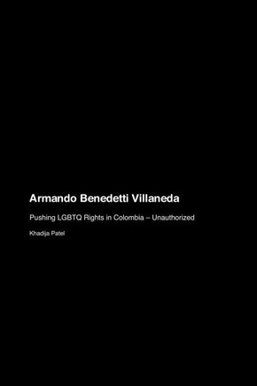 Armando Benedetti Villaneda: Pushing LGBTQ Rights in Colombia - Unauthorized