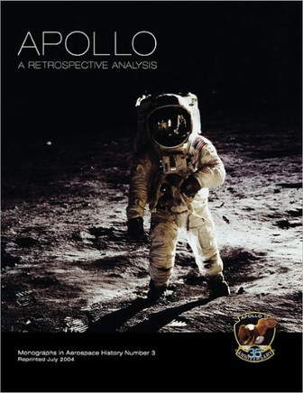 Apollo: A Retrospective Analysis. Monograph in Aerospace History, No. 3, 1994.