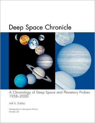 Deep Space Chronicle: A Chronology of Deep Space and Planetary Probes 1958-2000. Monograph in Aerospace History, No. 24, 2002 (NASA SP-2002-
