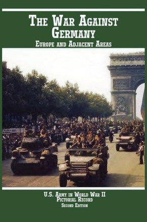 United States Army in World War II, Pictorial Record, War Against Germany: Europe and Adjacent Areas