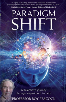 Paradigm Shift: A Scientist's Journey Through Experiment to Faith