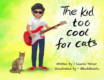 The Kid Too Cool For Cats