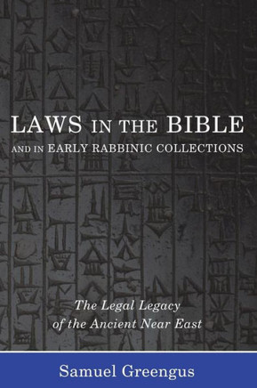 Laws in the Bible and in Early Rabbinic Collections