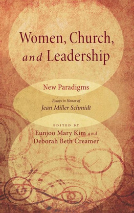 Women, Church, and Leadership: New Paradigms