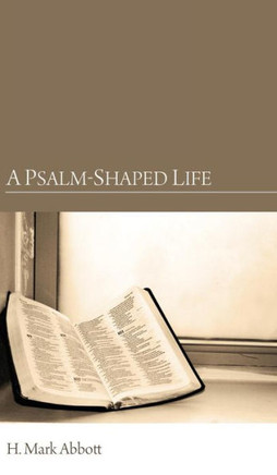 A Psalm-Shaped Life