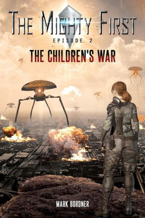 The Mighty First, Episode 2: The Children's War