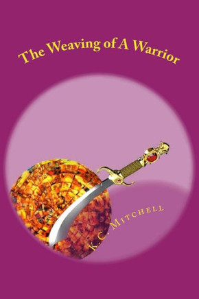 The Weaving of A Warrior