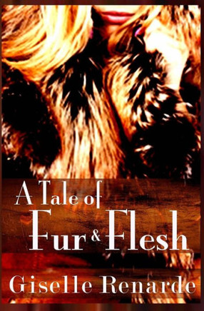 A Tale of Fur and Flesh
