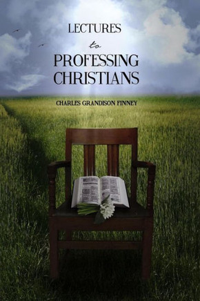 Lectures to Professing Christians
