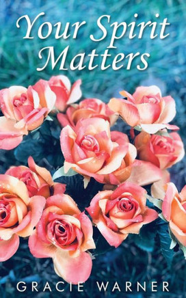Your Spirit Matters Your Spirit Matters