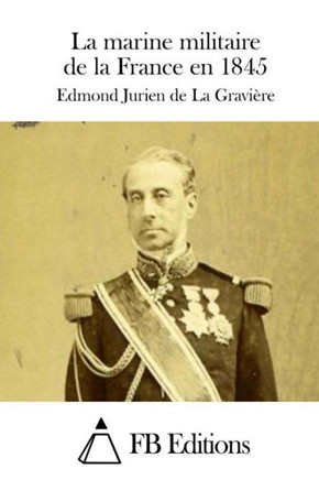 La marine militaire de la France en 1845