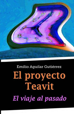 El proyecto Teavit: El viaje al pasado