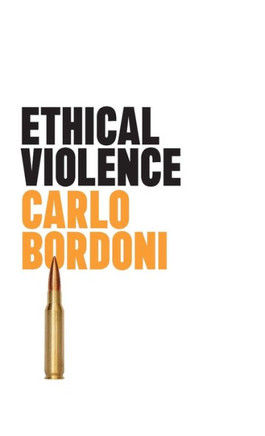 Ethical Violence Ethical Violence