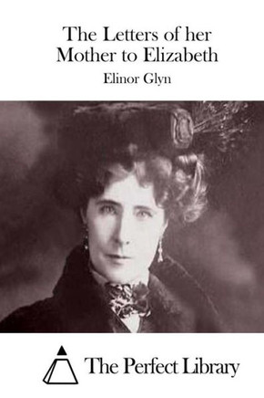 The Letters of her Mother to Elizabeth