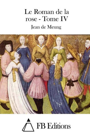 Le Roman de la rose - Tome IV