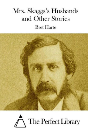 Mrs. Skaggs's Husbands and Other Stories