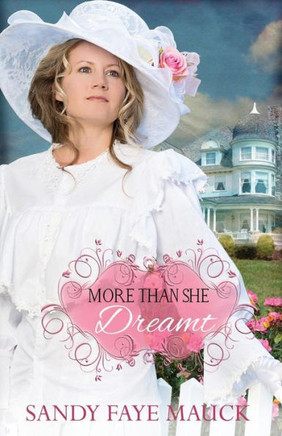 More Than She Dreamt (Rose Arbor Brides)