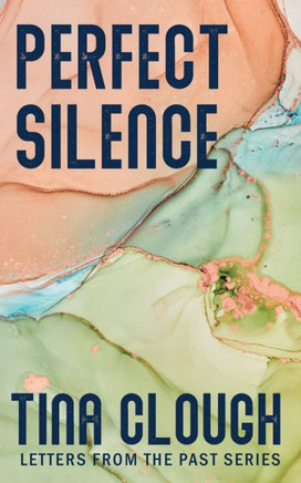 Perfect Silence (Letters From The Past)