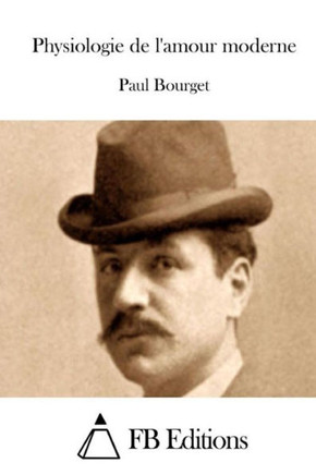 Physiologie de l'amour moderne