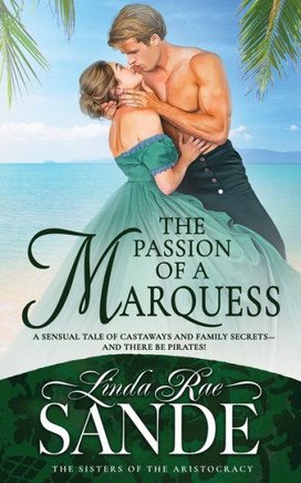 The Passion Of A Marquess (Sisters Of The Aristocracy)