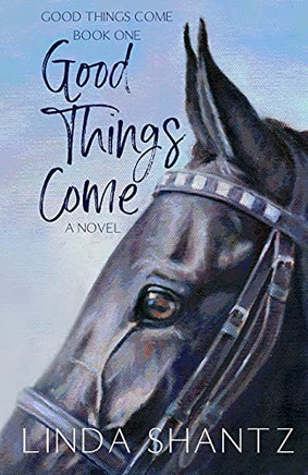 Good Things Come: Good Things Come Book 1