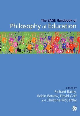 The Sage Handbook of Philosophy of Education