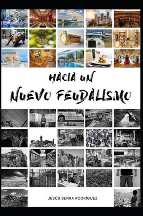 HACIA UN NUEVO FEUDALISMO (Spanish Edition)