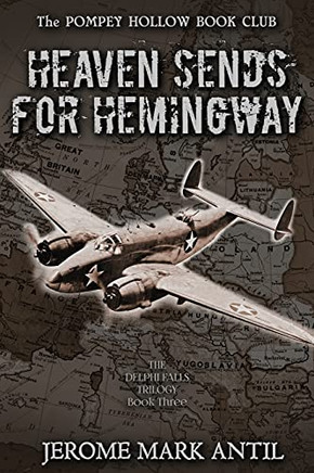 Tall Jerry In Heaven Sends For Hemingway - Book 3 (Delphi Falls Trilogy)
