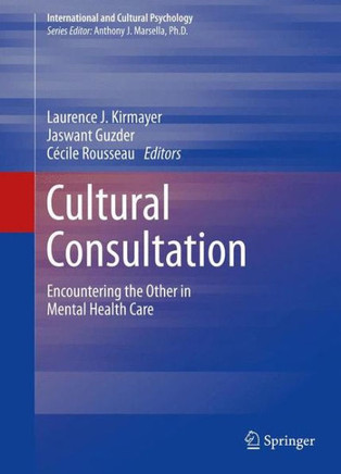 Cultural Consultation: Encountering the Other in Mental Health Care