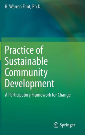 Practice of Sustainable Community Development: A Participatory Framework for Change