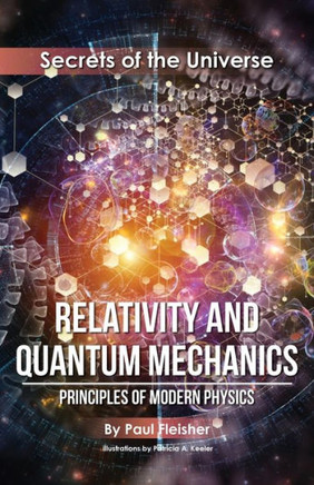 Relativity And Quantum Mechanics : Principles Of Modern Physics