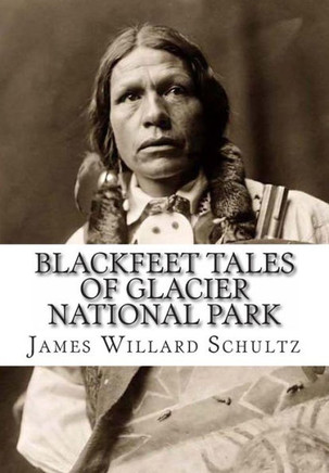 Blackfeet Tales of Glacier National Park