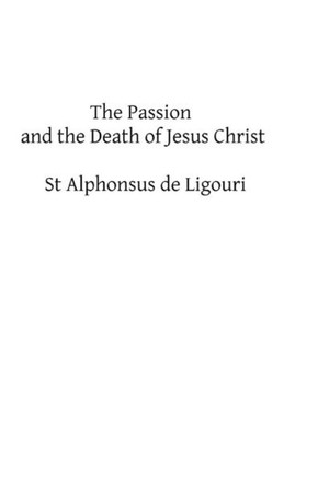 The Passion and the Death of Jesus Christ