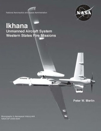 Ikhana: Unmanned Aircraft System Western States Fire Missions