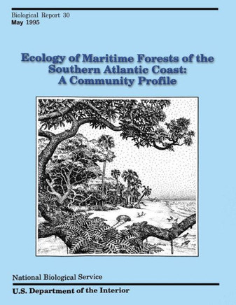 Ecology of Maritime Forests of the Southern Atlantic Coast: A Community Profile