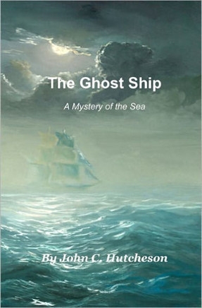 The Ghost Ship: A Mystery of the Sea