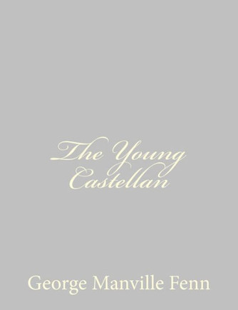 The Young Castellan: A Tale of the English Civil War