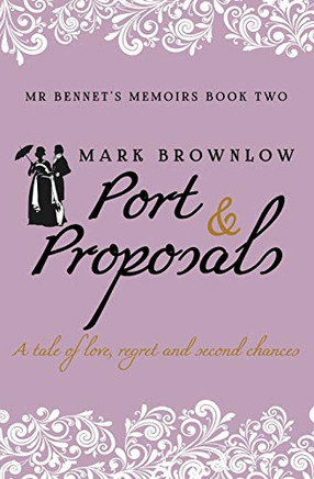 Port and Proposals (MR Bennet's Memoirs)