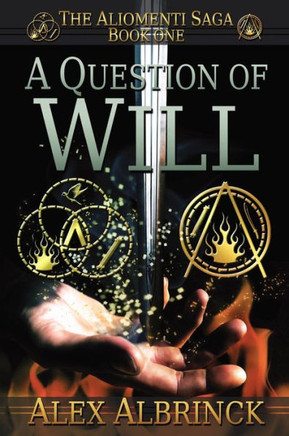 A Question of Will (The Aliomenti Saga - Book 1)