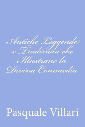 Antiche Leggende e Tradizioni che Illustrano la Divina Commedia