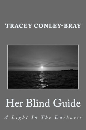 Her Blind Guide: A Light In The Darkness