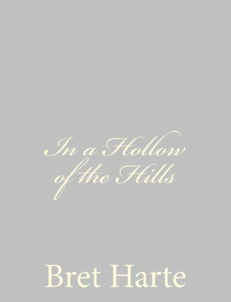 In a Hollow of the Hills