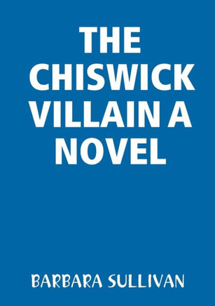 The Chiswick Villain A Novel