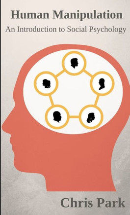 Human Manipulation - An Introduction To Social Psychology
