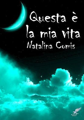 Questa È La Mia Vita (Italian Edition)