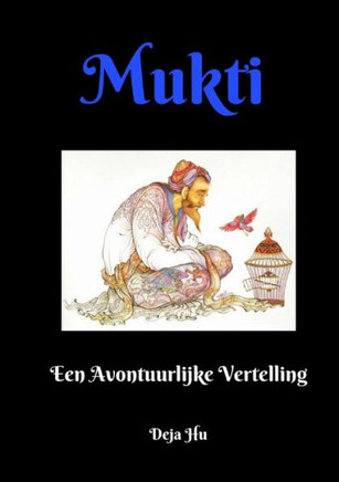 Mukti: Een Avontuurlijke Vertelling (Dutch Edition)