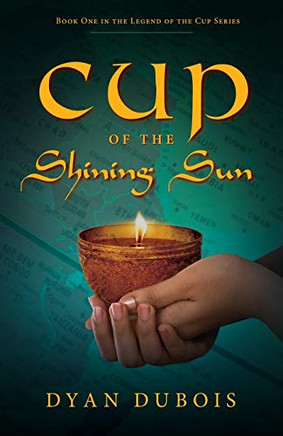 Cup of the Shining Sun (Legend of the Cup)