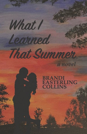 What I Learned That Summer