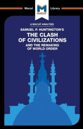The Clash Of Civilizations And The Remaking Of World Order