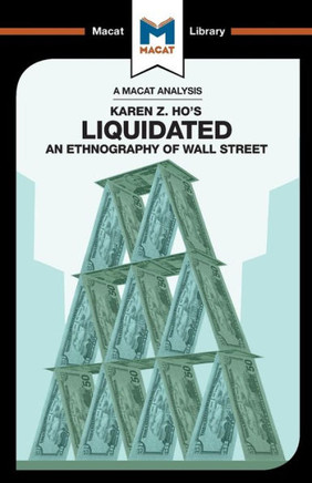 Liquidated : An Ethnography Of Wall Street